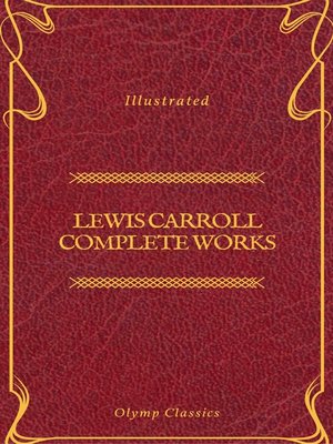 cover image of Lewis Carroll Complete Works (Olymp Classics)